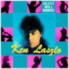 KEN LASZLO - GREATEST HITS & REMIXES by DiscoTimeRecords