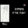 FELLI - DIAMOND IN THE NIGHT by DiscoTimeRecords