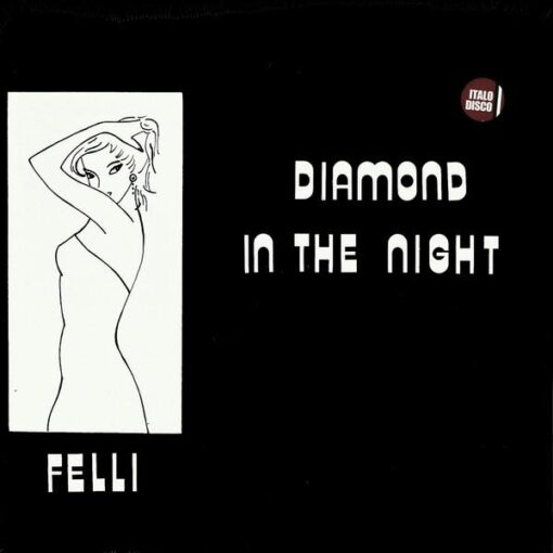 FELLI - DIAMOND IN THE NIGHT by DiscoTimeRecords