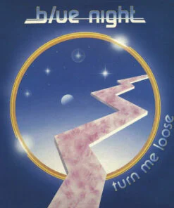 BLUE NIGHT - TURN ME LOOSE by DiscoTimeRecords