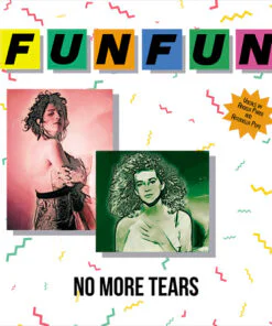 FUN FUN - NO MORE TEARS by DiscoTimeRecords