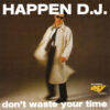 HAPPEN DJ - DON'T WASTE YOUR TIME (BROWN VINYL) by DiscoTimeRecords