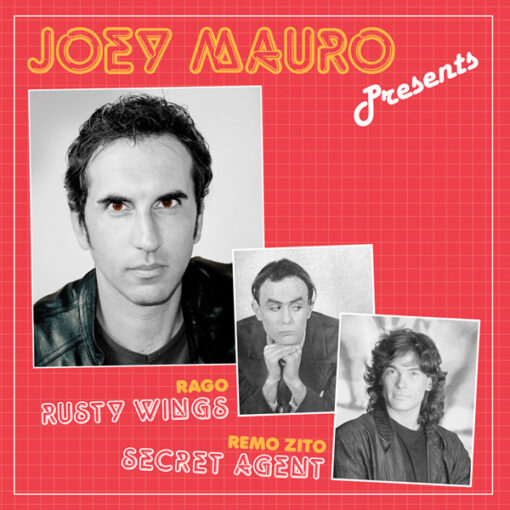 JOEY MAURO PRESENTS - RAGO-RUSTY WINGS / REMO ZITO-SECRET AGENT by DiscoTimeRecords