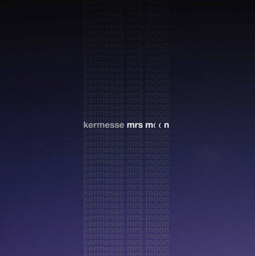 KERMESSE - MRS MOON by DiscoTimeRecords