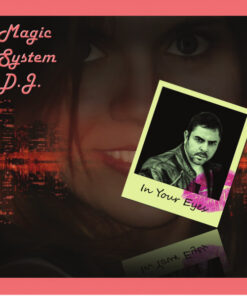 MAGIC SYSTEM DJ - IN YOUR EYES by DiscoTimeRecords