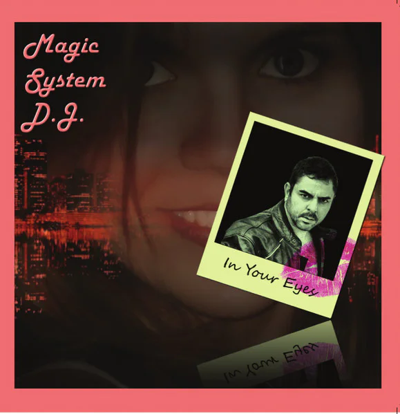 MAGIC SYSTEM DJ - IN YOUR EYES by DiscoTimeRecords