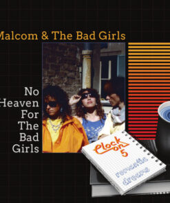MALCOM AND THE BAD GIRLS - NO HEAVEN FOR THE BAD GIRLS by DiscoTimeRecords