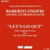 ROBERTO ONOFRI &DJ BAND - LET'S GO OUT by DiscoTimeRecords