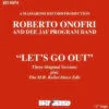 ROBERTO ONOFRI &DJ BAND - LET'S GO OUT by DiscoTimeRecords