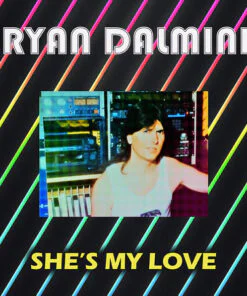 RYAN DALMINI - SHE'S MY LOVE by DiscoTimeRecords