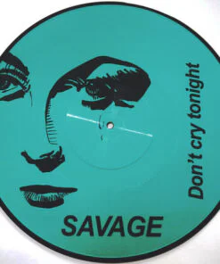 SAVAGE - DON'T CRY TONIGHT (PICTURE DISC) by DiscoTimeRecords