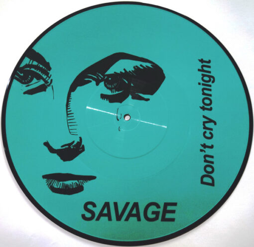 SAVAGE - DON'T CRY TONIGHT (PICTURE DISC) by DiscoTimeRecords