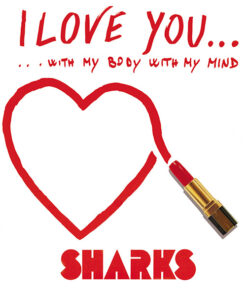 SHARKS - I LOVE YOU... (WHITE OR GREEN VINYL) by DiscoTimeRecords