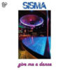 SISMA - GIVE ME A DANCE by DiscoTimeRecords