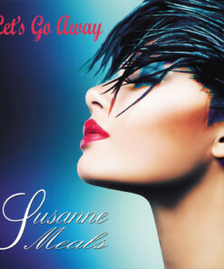 SUSANNE MEALS - LET'S GO AWAY by DiscoTimeRecords