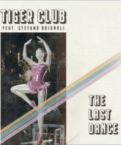 TIGER CLUB feat. STEFANO BRIGNOLI - THE LAST DANCE by DiscoTimeRecords