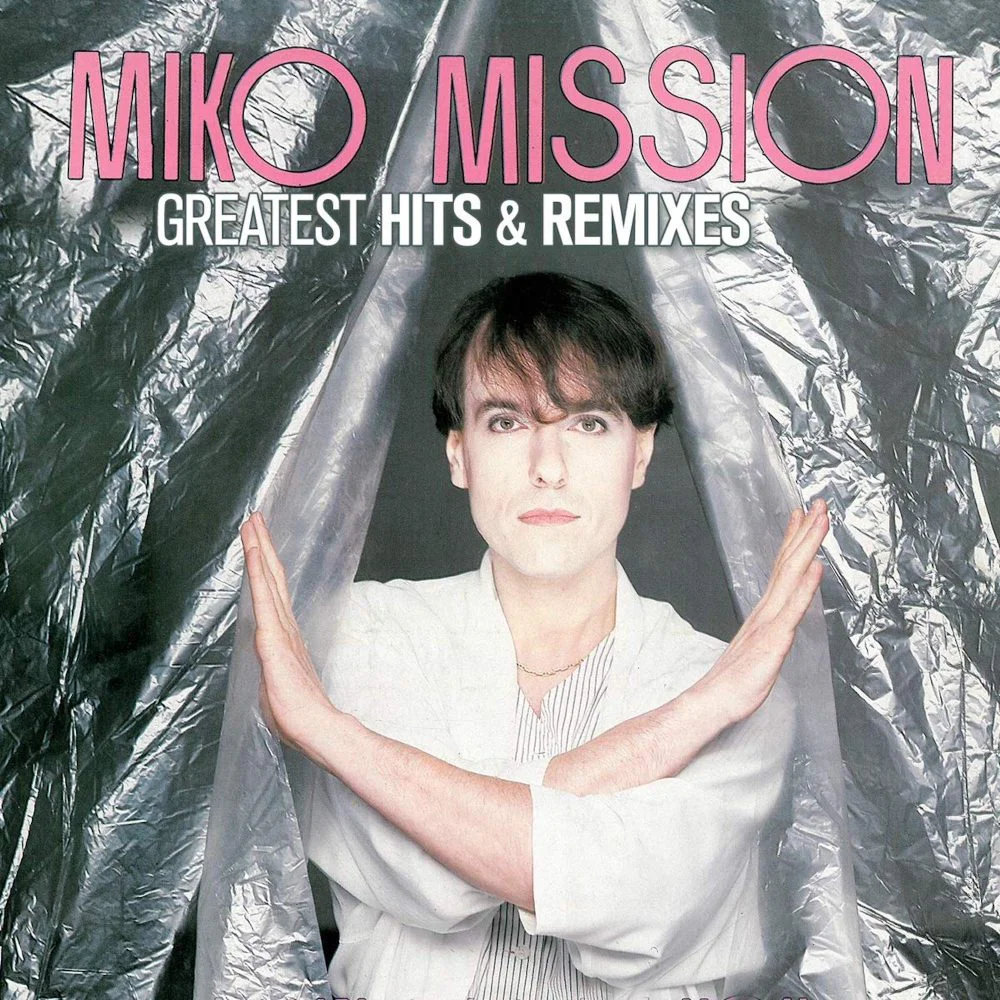 MIKO MISSION - GREATEST HITS & REMIXES