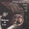 Malcom & Leo – Living In The Dark