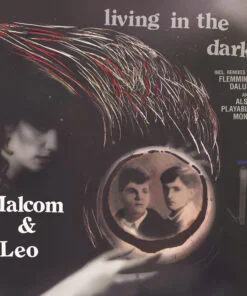 Malcom & Leo – Living In The Dark