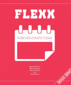 FLEXX - FOREVER STARTS TODAY