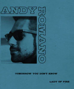 Andy Romano – Tomorrow You Don't Know / Lady Of Fire