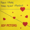 Joy Peters – Don't Loose Your Heart Tonight / One Night In Love (white vinyl)
