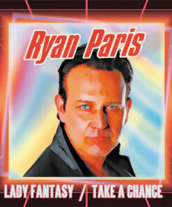 Ryan Paris – Lady Fantasy / Take A Chance