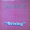 Sensitive  – Driving (yellow vinyl)