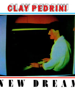 Clay Pedrini – New Dream (Red Vinyl)