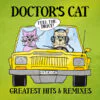 Doctor's Cat – Greatest Hits & Remixes