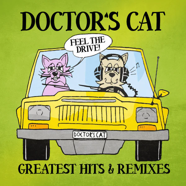 Doctor's Cat – Greatest Hits & Remixes
