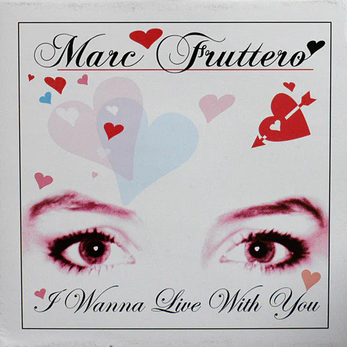 Marc Fruttero – I Wanna Live With You