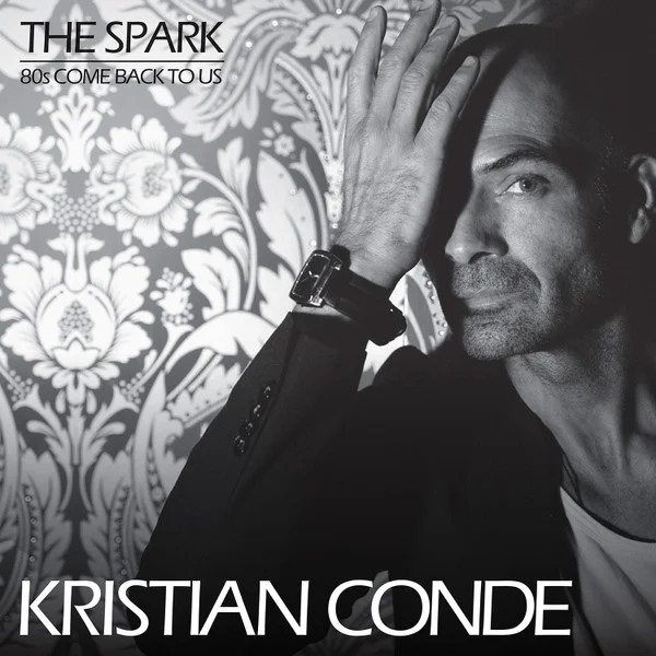 Kristian Conde – The Spark / 80s Come Back To Us