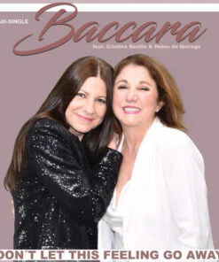 Baccara – Don't Let This Feeling Go Away / Call me up / Fantasy boy