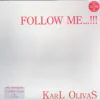 Karl Olivas – Follow Me...!!!