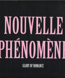 Nouvelle Phenomene – Glory Of Romance