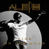 Aleph – Fire On The Moon