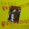 Felli – Music Man