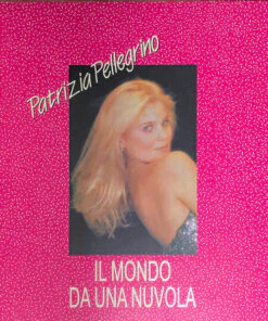 Patrizia Pellegrino – Il Mondo Da Una Nuvola