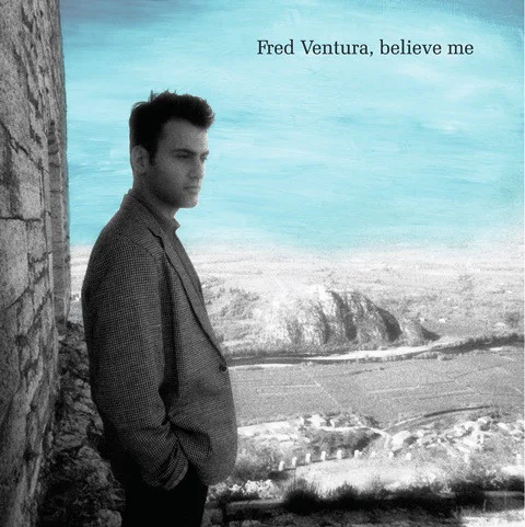 Fred Ventura – Believe Me