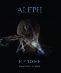 Aleph – Fly To Me