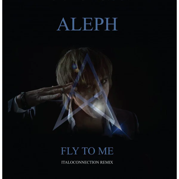 Aleph – Fly To Me