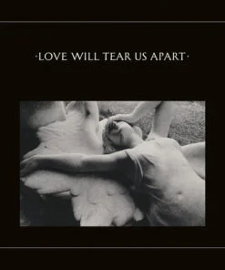 Joy Division – Love Will Tear Us Apart