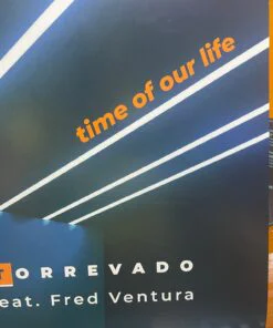 Torrevado Feat. Fred Ventura – Time Of Our Life  (Transparent Orange vinyl)