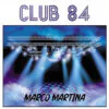 Marco Martina – Club 84