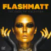 Flashmatt – The Dark Of Your Eyes