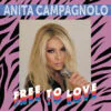 Anita Campagnolo – Free To Love