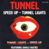 Tunnel Featuring Danilo Rustici – Speed Up / Tunnel Lights