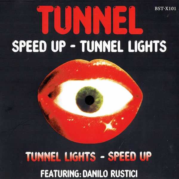 Tunnel Featuring Danilo Rustici – Speed Up / Tunnel Lights