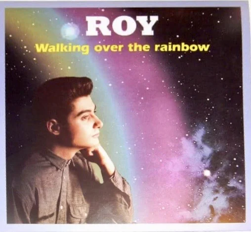 Roy – Walking Over The Rainbow